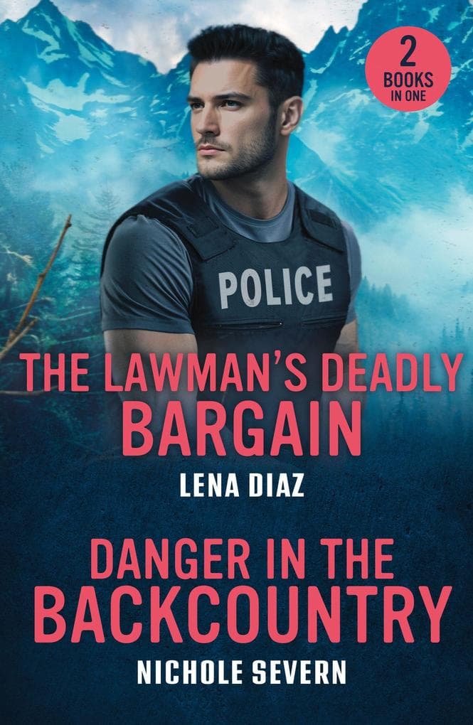 The Lawman's Deadly Bargain / Danger In The Backcountry