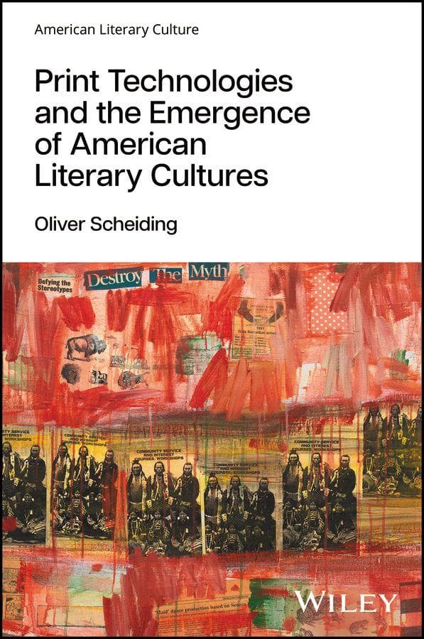 Print Technologies and the Emergence of American Literary Cultures