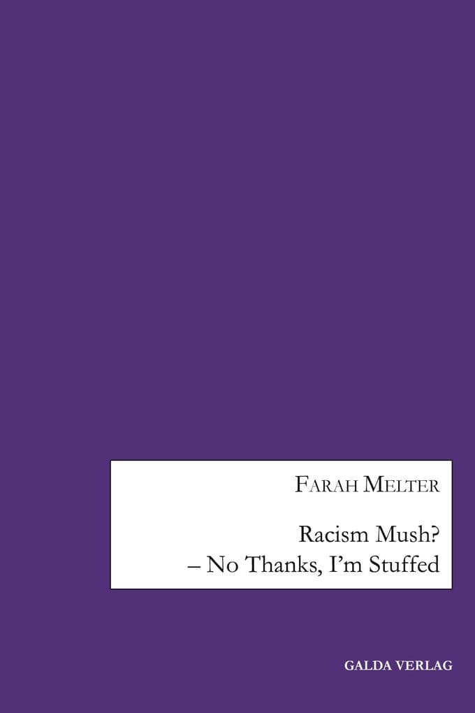 Racism Mush? - No Thanks, I'm Stuffed