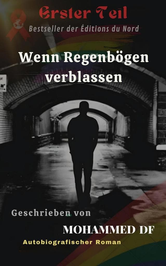 Wenn Regenbögen verblassen (Geschichten ohne Regenbogen, #1)