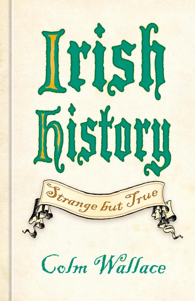 Irish History: Strange but True