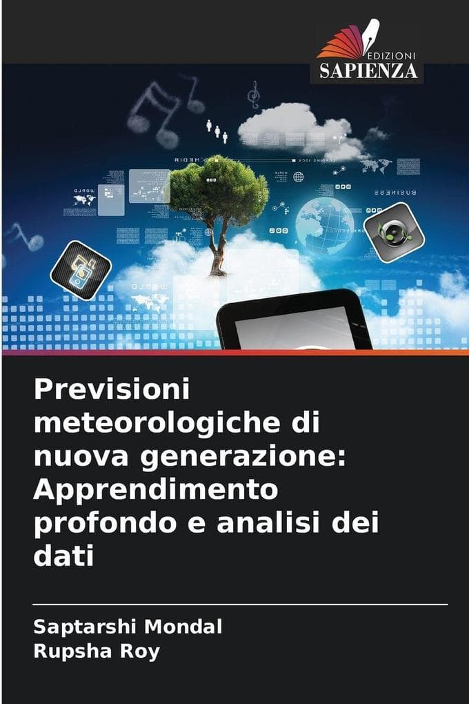 Previsioni meteorologiche di nuova generazione: Apprendimento profondo e analisi dei dati