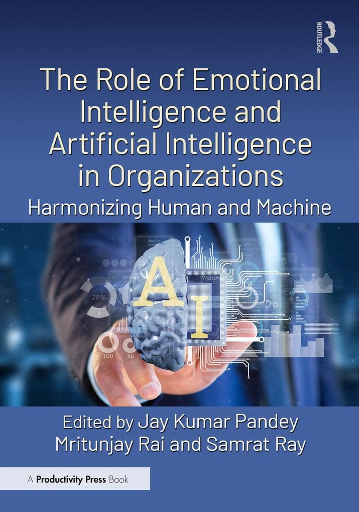 The Role of Emotional Intelligence and Artificial Intelligence in Organizations