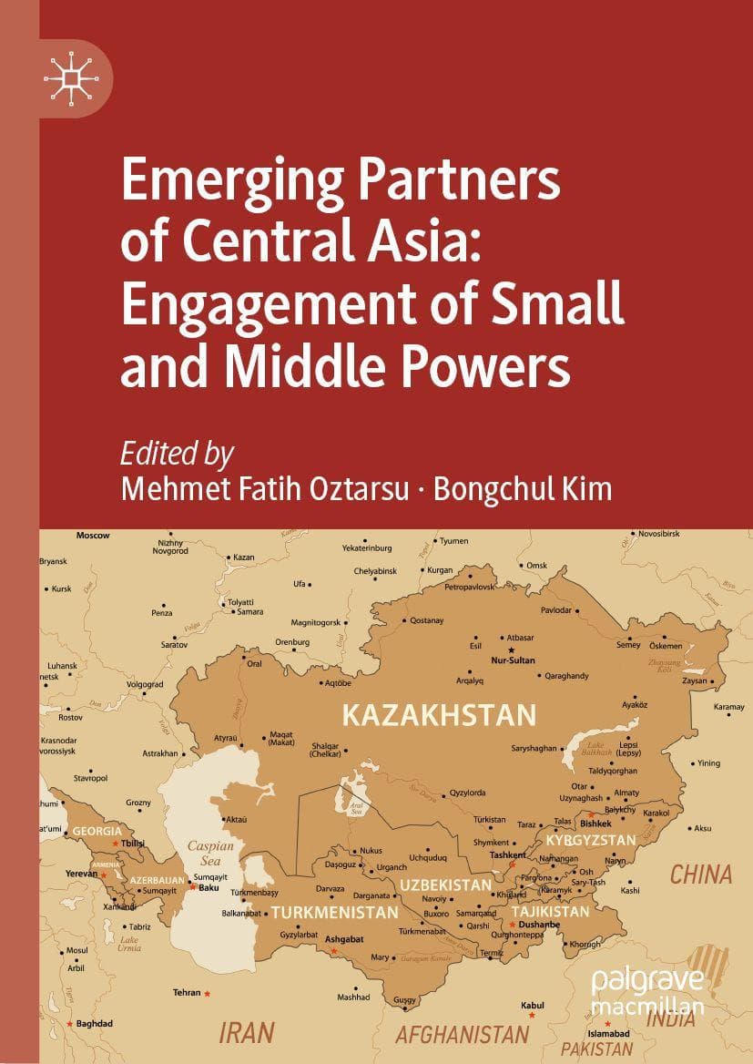 Emerging Partners of Central Asia: Engagement of Small and Middle Powers