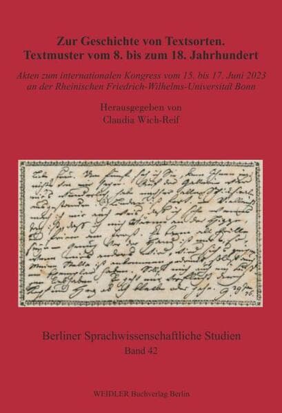 Zur Geschichte von Textsorten. Textmuster vom 8. bis zum 18. Jahrhundert: Akten zum internationalen Kongress vom 15. bis 17. Juni 2023 an der Rheinischen Friedrich-Wilhelms-Universitat Bonn