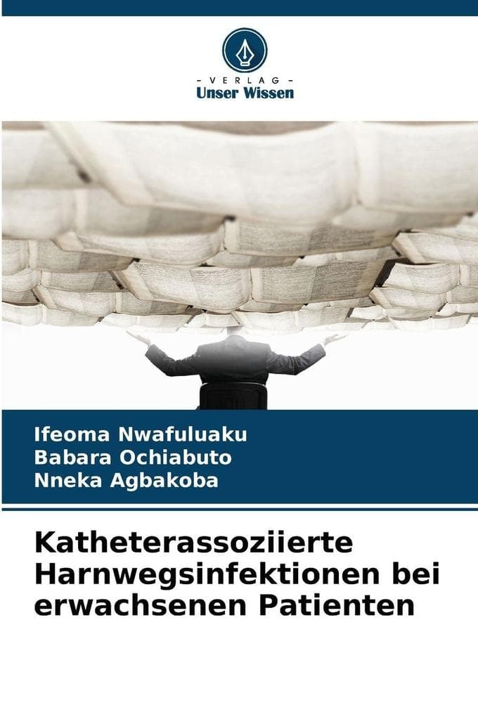 Katheterassoziierte Harnwegsinfektionen bei erwachsenen Patienten