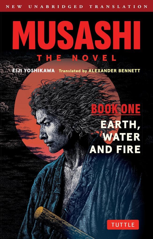 Musashi: Book One - Earth, Water & Fire - The Novel