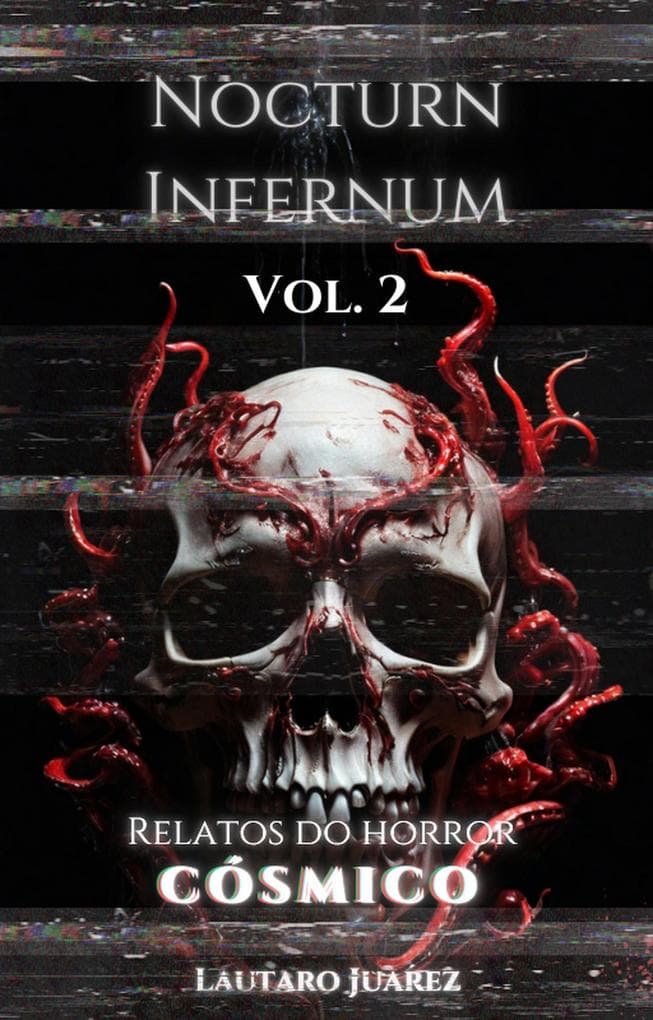 Nocturn Infernum Relatos do Horror Cosmico Vol. 2 (Nocturn Infernum Universe, #2)