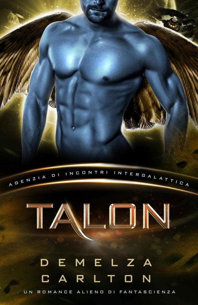 Talon: Un Romance Alieno di Fantascienza (Agenzia di Incontri Intergalattica)