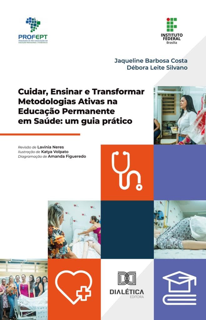 Cuidar, Ensinar e Transformar Metodologias Ativas na Educação Permanente em Saúde