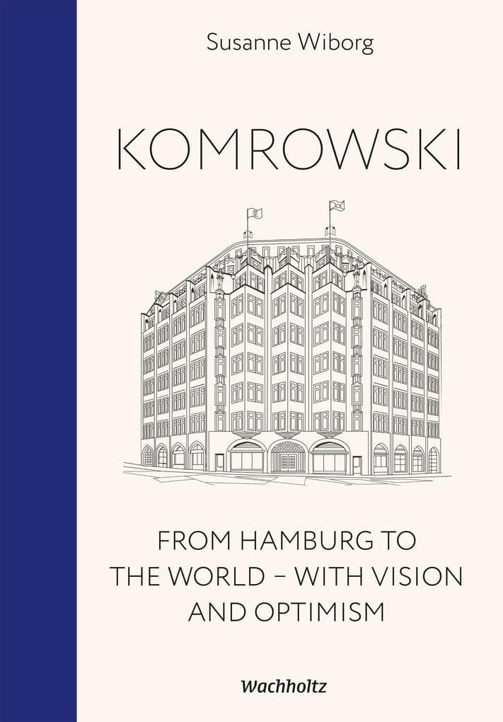 Komrowski. From Hamburg to the world.