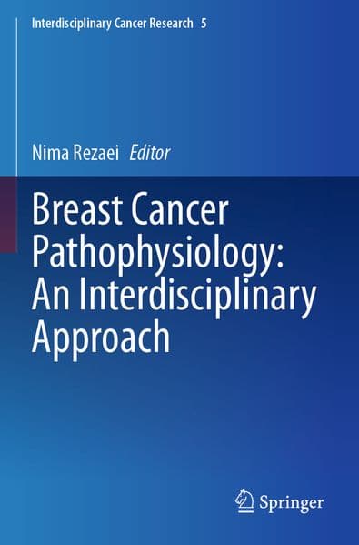 Breast Cancer Pathophysiology: An Interdisciplinary Approach