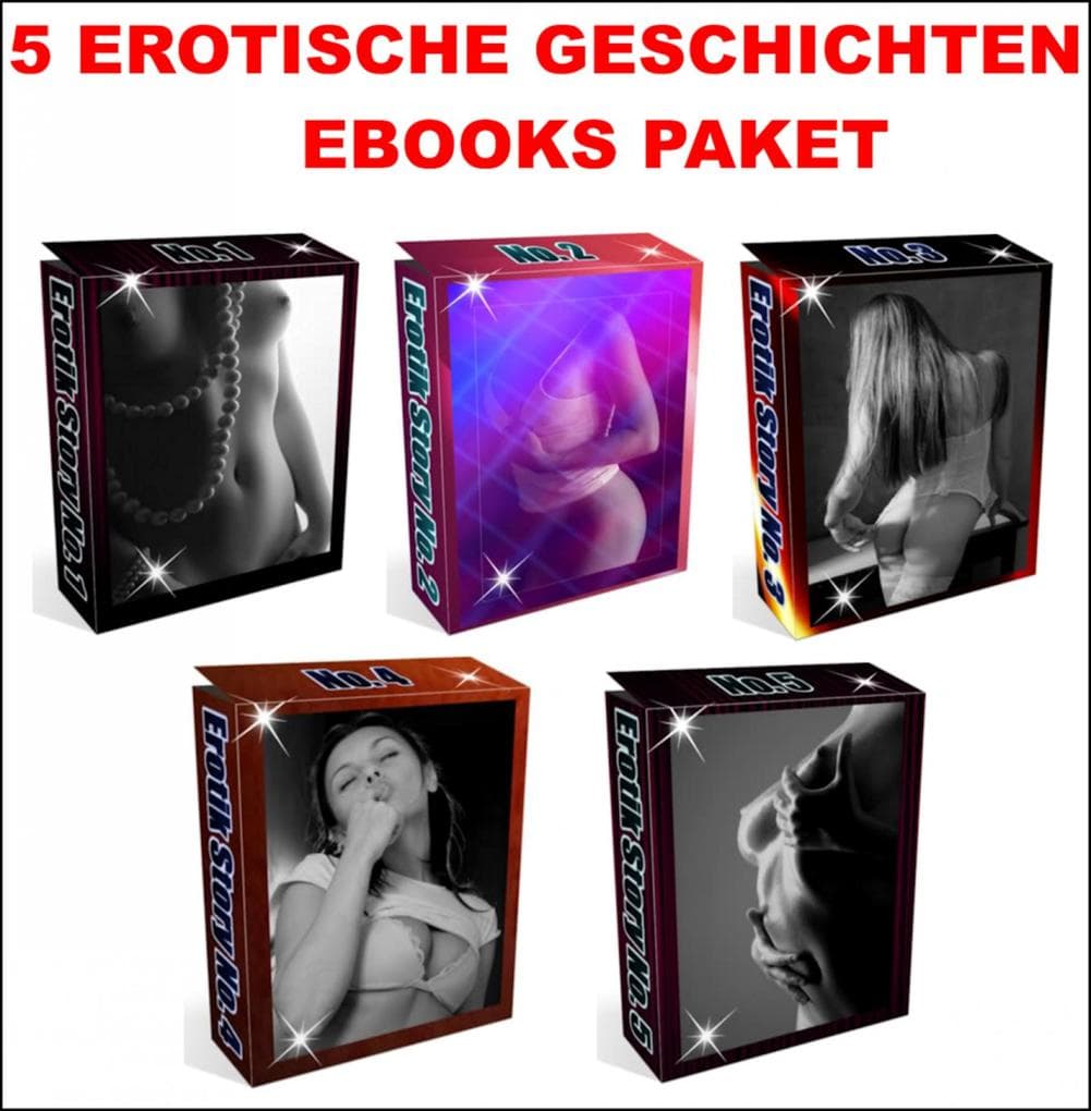 5 Premium Erotische Geschichten Ebooks Paket. Erotische Geschichten Band 1 - Band 5.