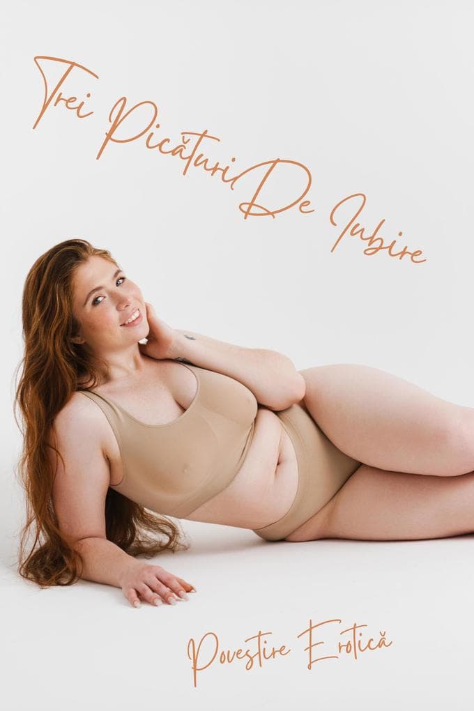 Trei Picaturi De Iubire: Povestire Erotica (Cari Erotice În Limba Româna)