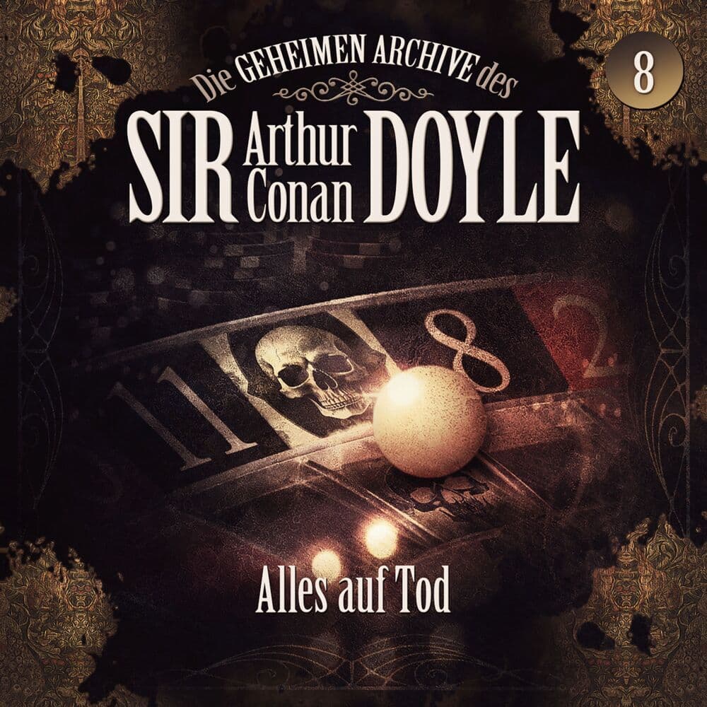 Die geheimen Archive des Sir Arthur Conan Doyle - Alles auf Tod,1 Audio-CD