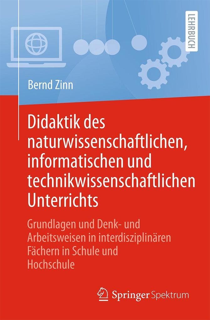 Didaktik des naturwissenschaftlichen, informatischen und technikwissenschaftlichen Unterrichts