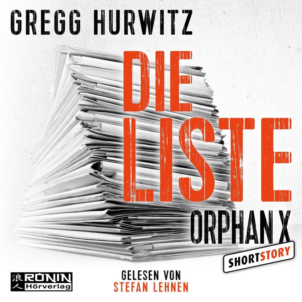 Die Liste - Eine Orphan X Kurzgeschichte, Band 5.5 - Orphan X