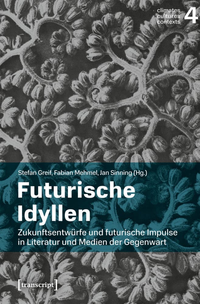 Futurische Idyllen