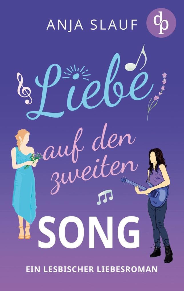 Liebe auf den zweiten Song | Ein lesbischer Liebesroman