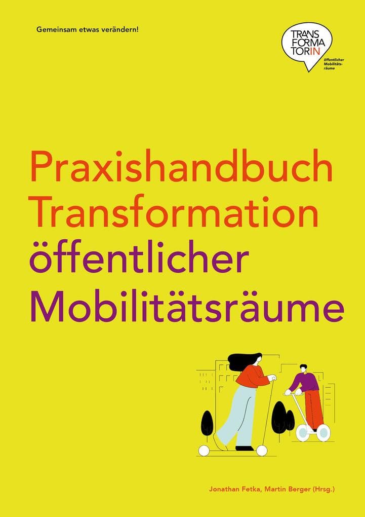 Praxishandbuch Transformation öffentlicher Mobilitätsräume