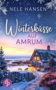 Winterküsse auf Amrum | Ein weihnachtlicher Liebesroman an der Nordsee