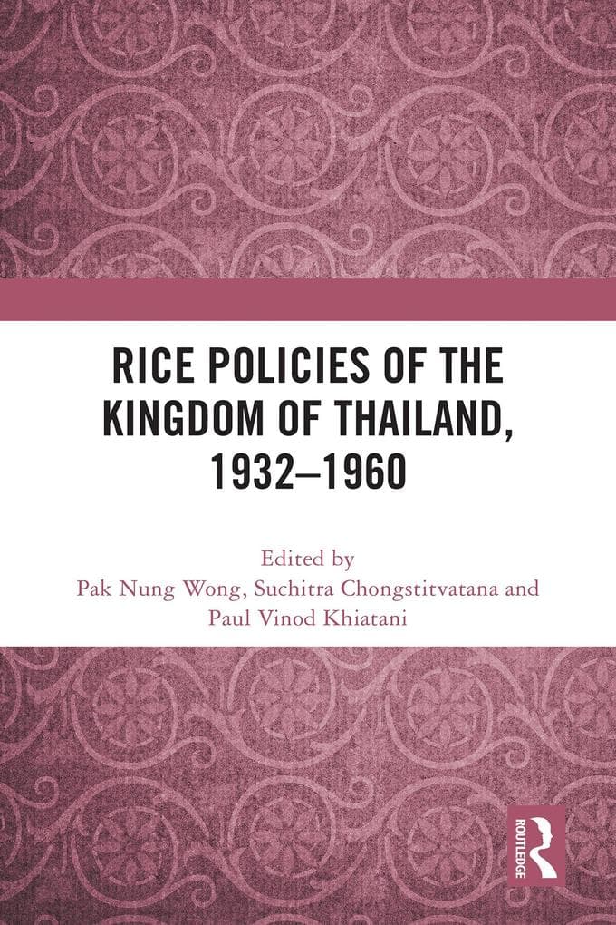 Rice Policies of the Kingdom of Thailand, 1932 - 1960