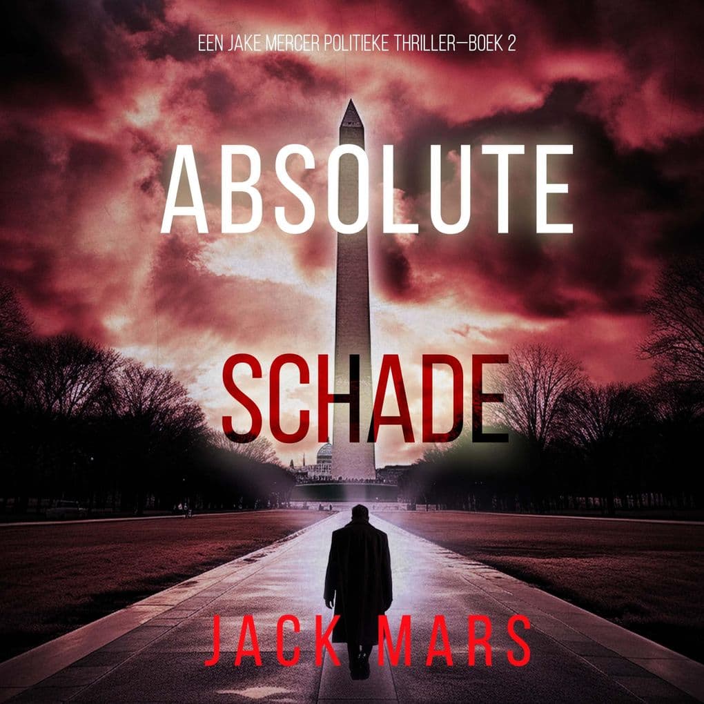 Absolute Schade (Een Jake Mercer Politieke ThrillerBoek 2)