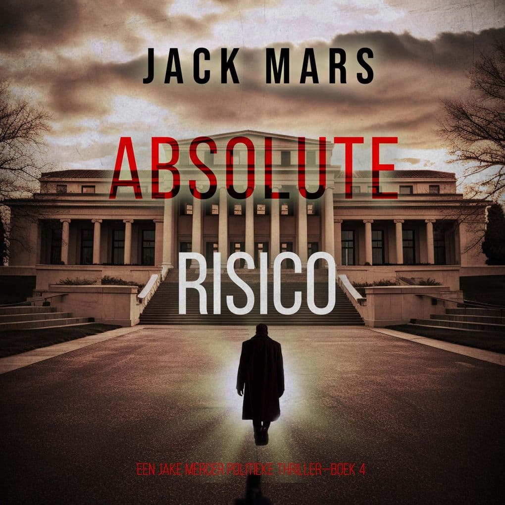 Absoluut Risico (Een Jake Mercer Politieke ThrillerBoek 4)