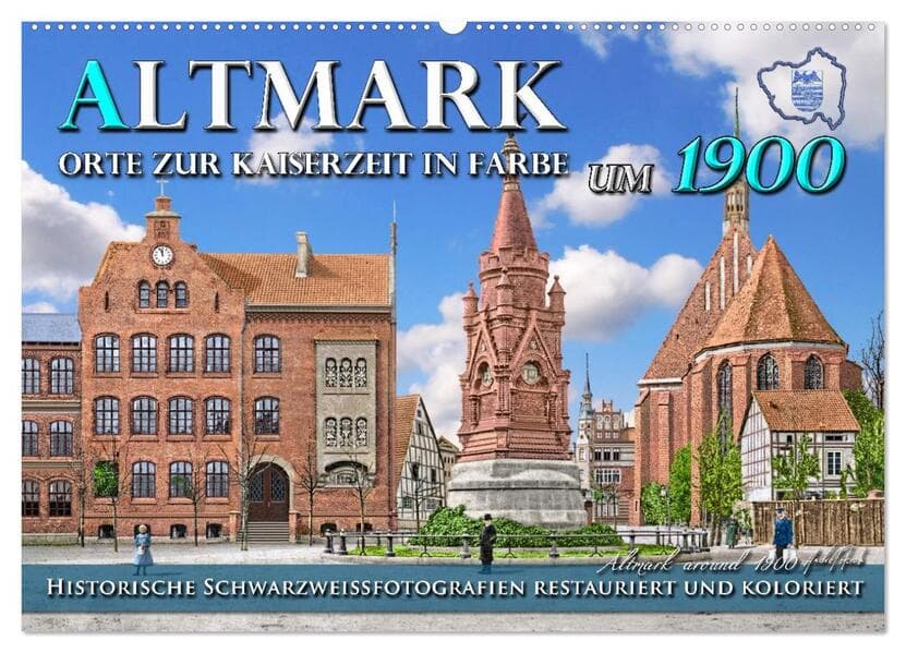 Altmark um 1900 - Orte zur Kaiserzeit in Farbe - kolorierte Fotografien (Wandkalender 2026 DIN A2 quer), CALVENDO Monatskalender