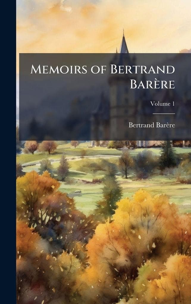 Memoirs of Bertrand BarÃre
