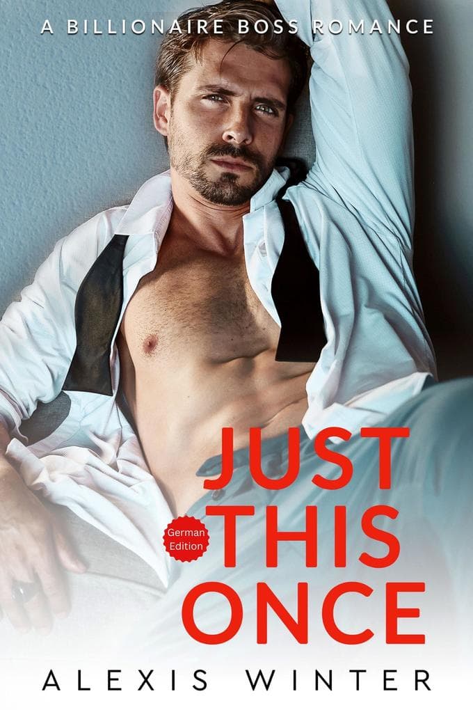 Just This Once (Die Milliardäre von Chicago, #6)