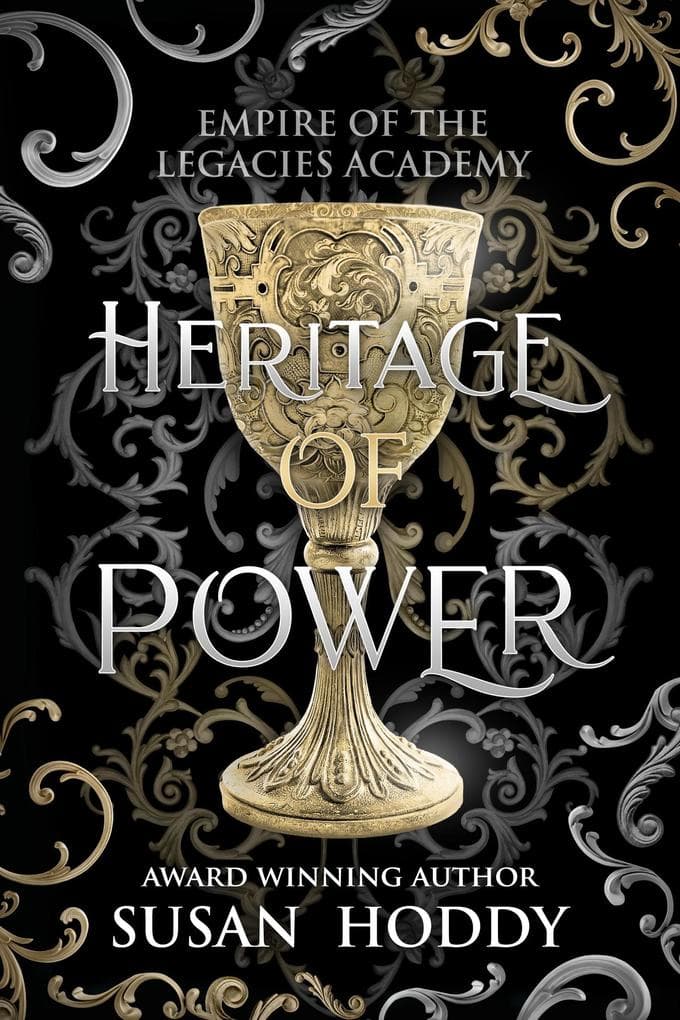 Heritage Of Power (Empire Of The Legacies Academy, #2)