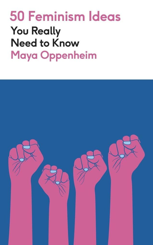 50 Feminism Ideas You Really Need to Know