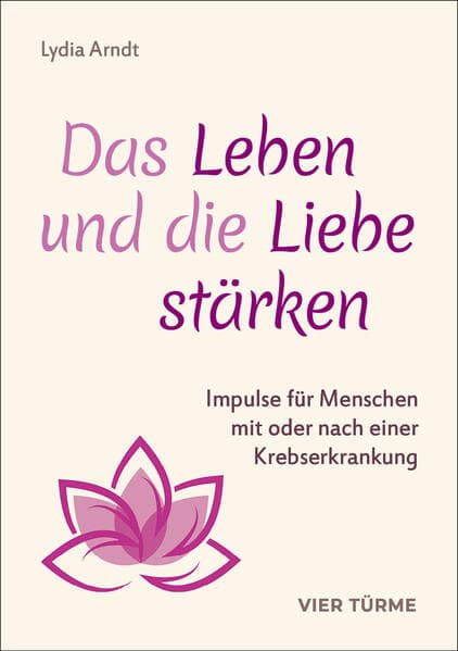 Das Leben und die Liebe stärken