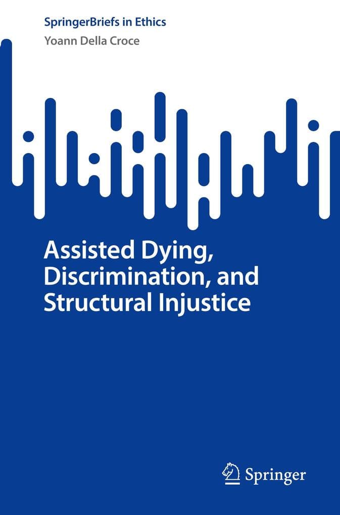 Assisted Dying, Discrimination, and Structural Injustice