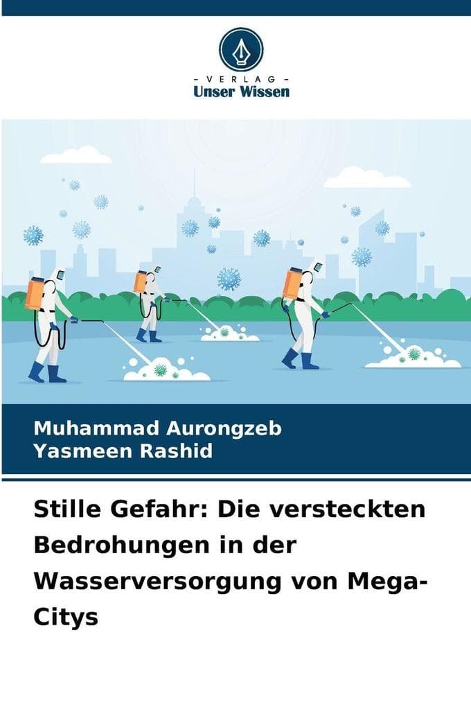 Stille Gefahr: Die versteckten Bedrohungen in der Wasserversorgung von Mega-Citys