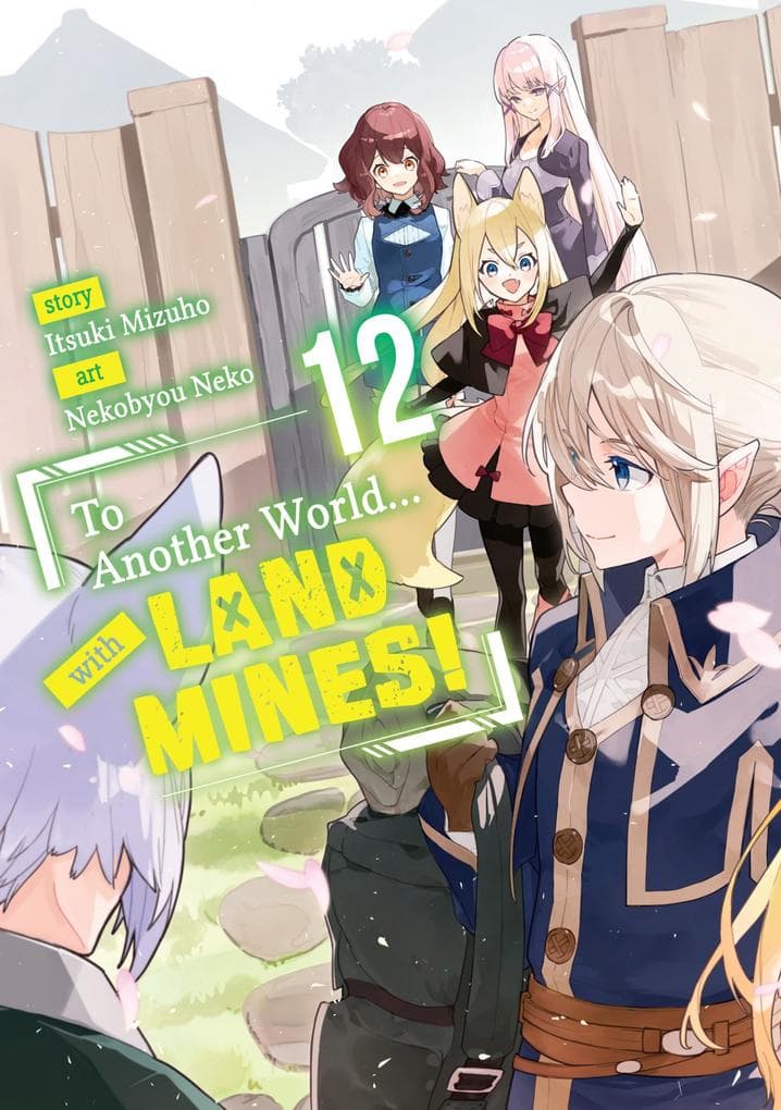 To Another World... with Land Mines! Volume 12