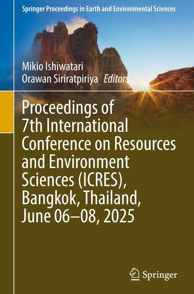Proceedings of 7th International Conference on Resources and Environment Sciences (ICRES), Bangkok, Thailand, June 06-08, 2025