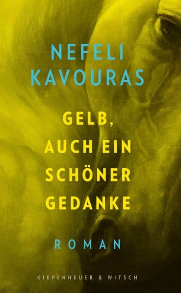 Gelb, auch ein schöner Gedanke: Roman