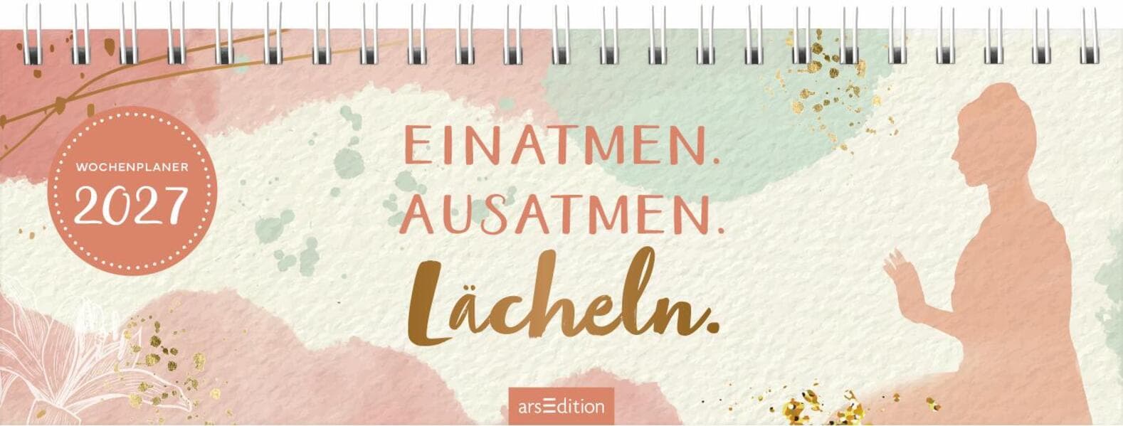 Tischkalender Einatmen. Ausatmen. Lächeln. 2027