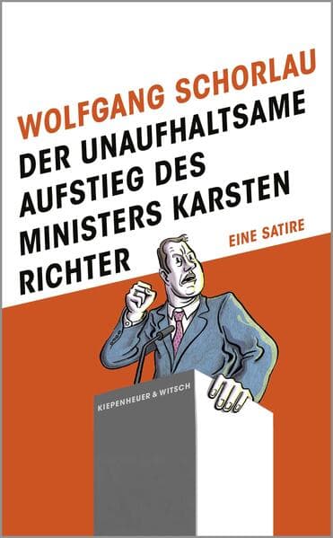 2. Wolfgang Schorlau: Der unaufhaltsame Aufstieg des Ministers Karsten Richter