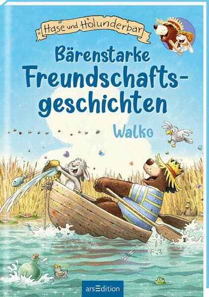 Hase und Holunderbär - Bärenstarke Freundschaftsgeschichten (Hase und Holunderbär)