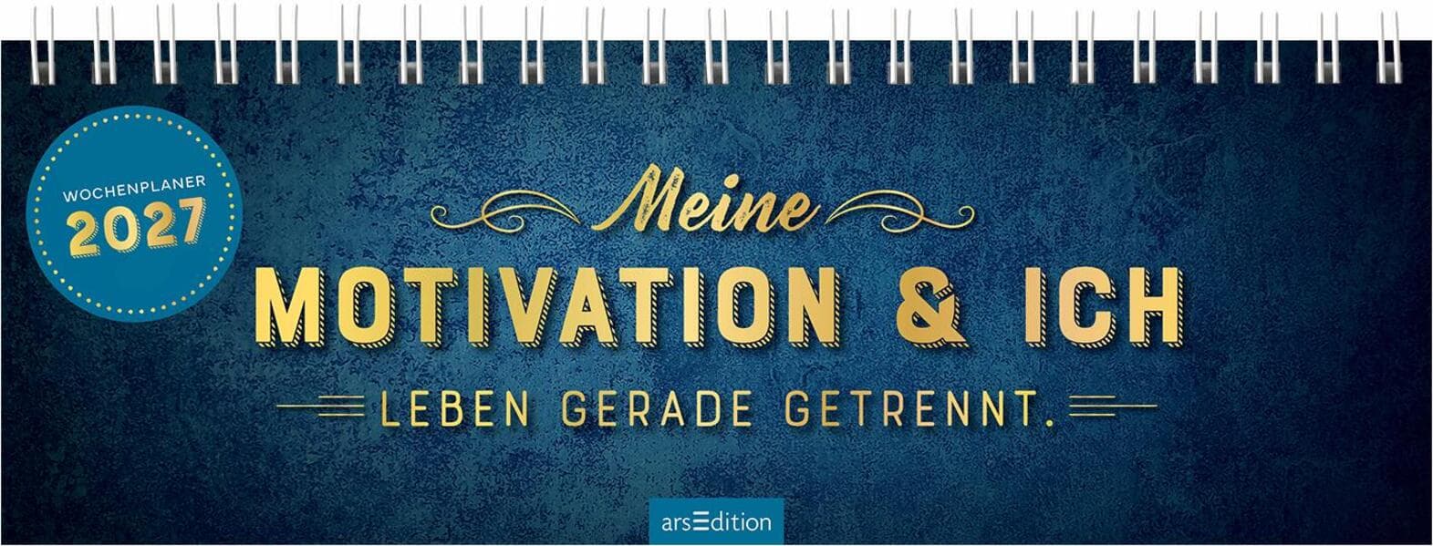 Tischkalender Meine Motivation & ich leben gerade getrennt. 2027