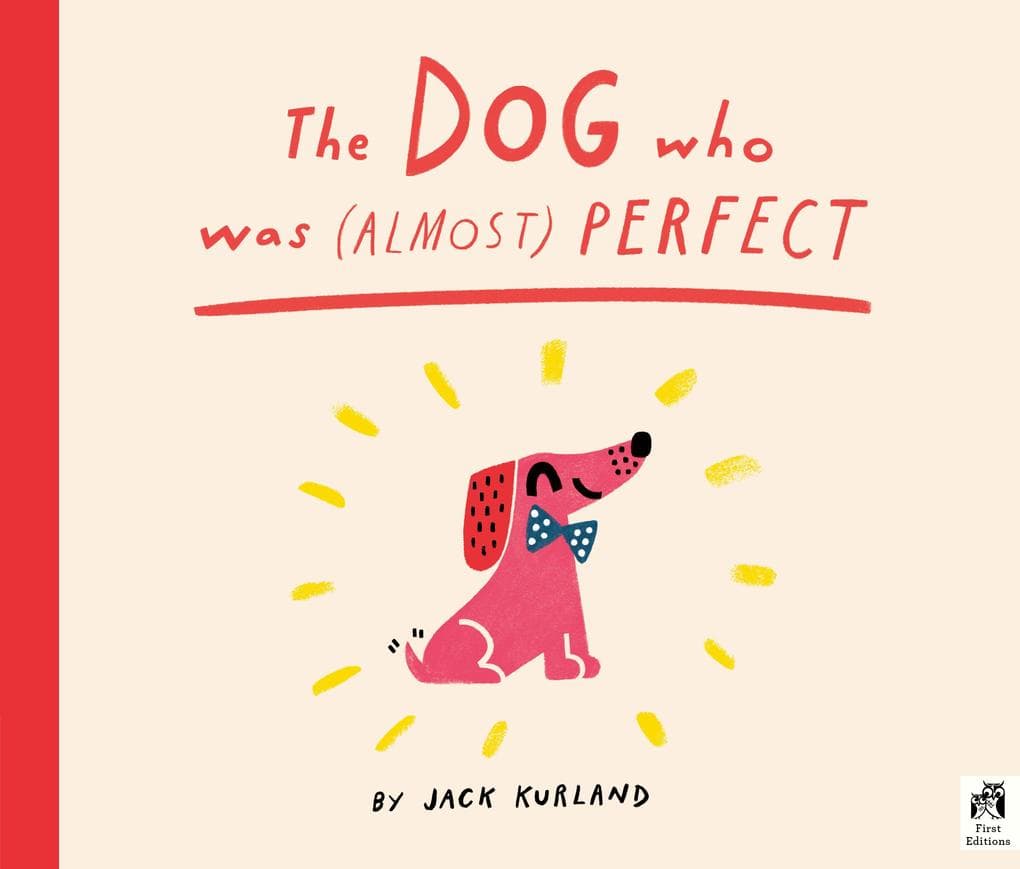 The Dog Who Was (Almost) Perfect