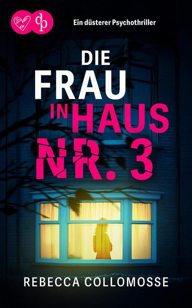 Die Frau in Haus Nr. 3 | Ein düsterer Psychothriller