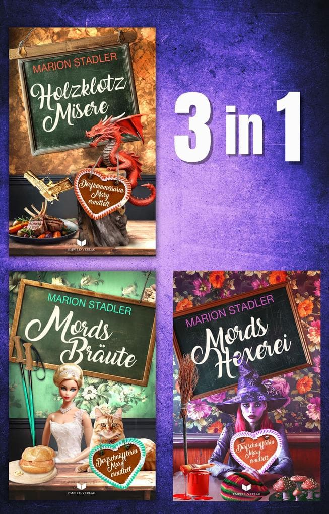 Dorfkommissarin-Mary-Krimi-Sammelband: Holzklotzmisere, Mordsbräute, Mordshexerei