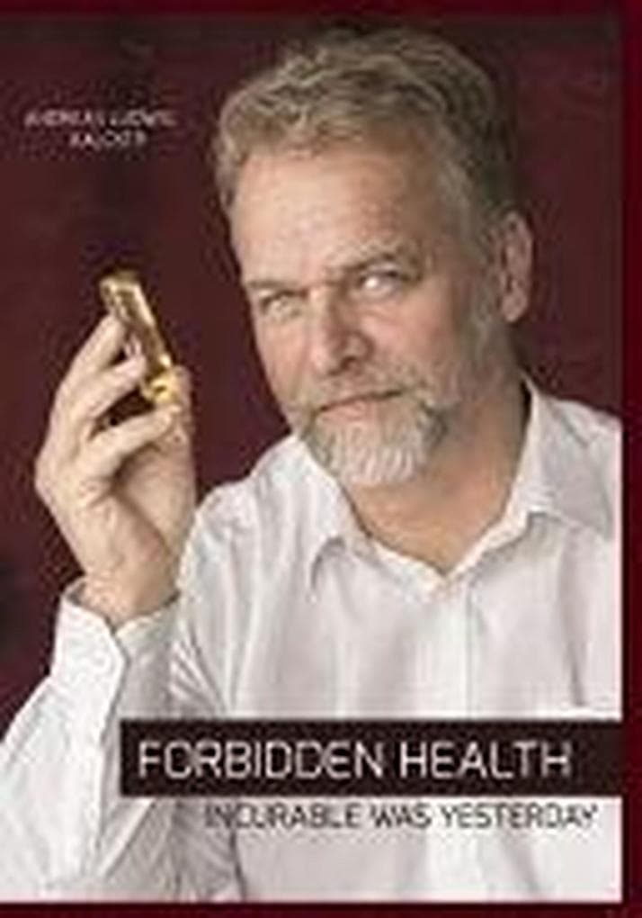 Forbidden Health: Incurable Was Yesterday