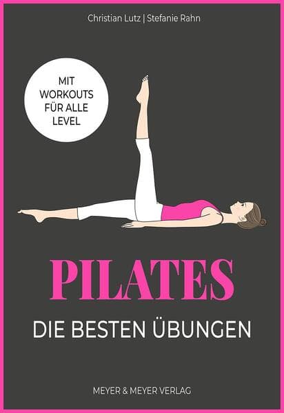 Pilates - Die besten Übungen