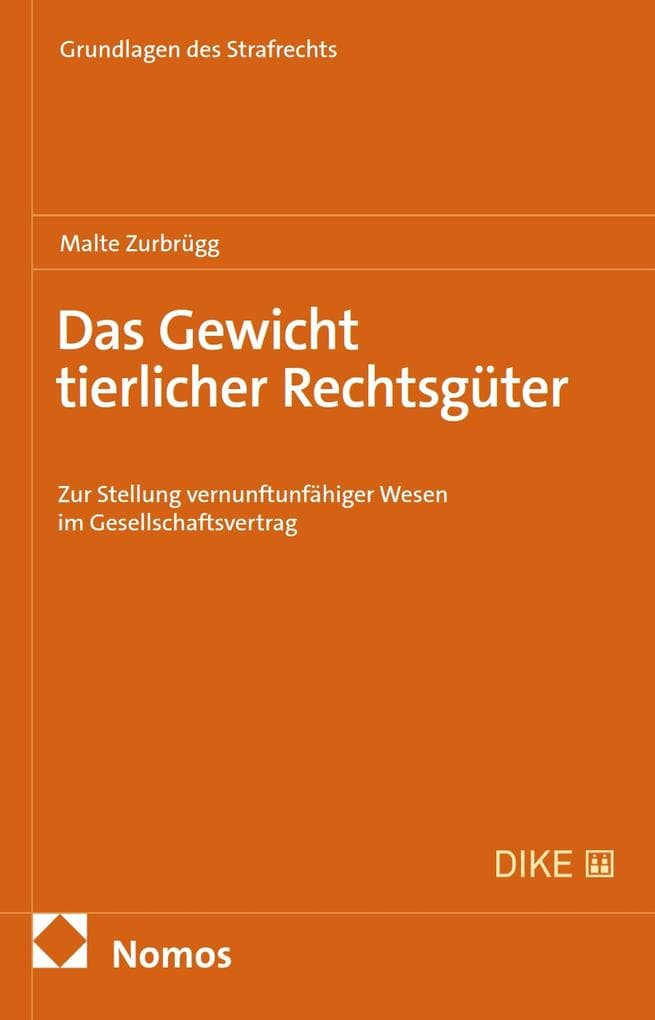Das Gewicht tierlicher Rechtsgüter