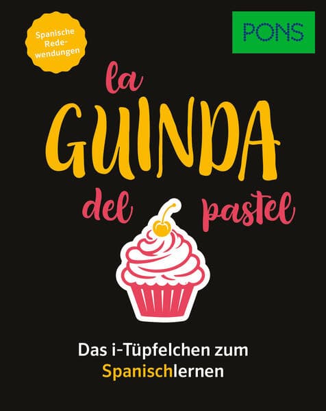 PONS La guinda del pastel - Spanische Redewendungen